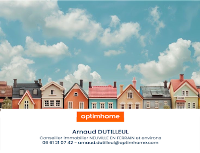Arnaud Dutilleul Optimhome Immobilier Agence Immobilière à Neuville-en-Ferrain